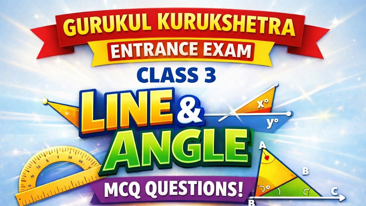 Line and angle important MCQ discussion ll gurukul Kurukshetra entrance Exam 2026 || watch video 