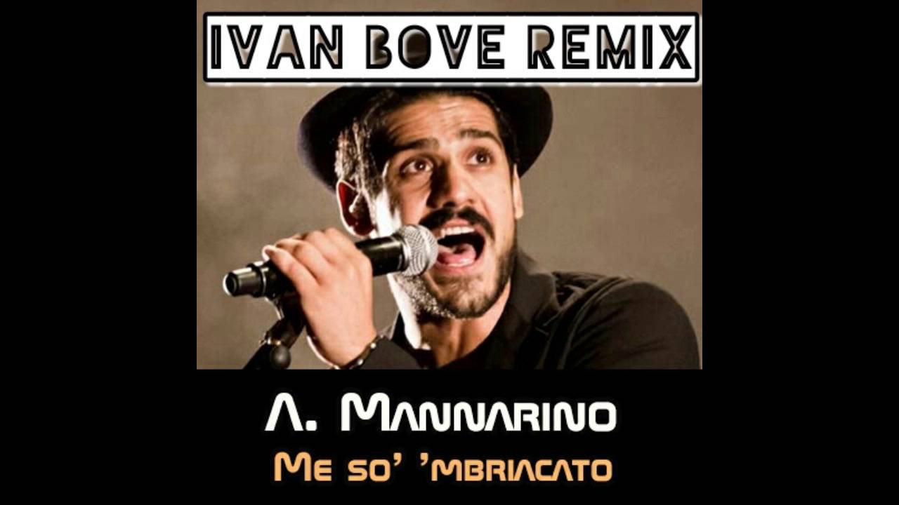 Mannarino - Me so'mbriacato (Ivan Bove Remix)