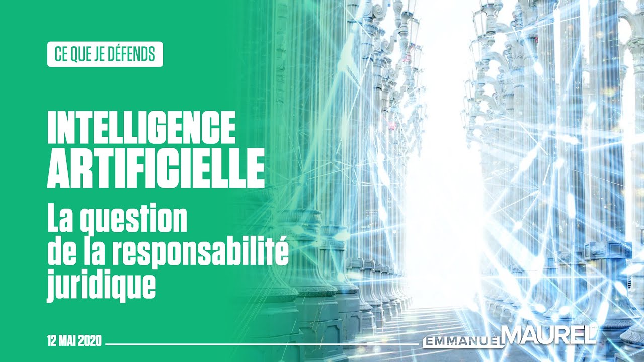 INTELLIGENCE ARTIFICIELLE - LA QUESTION DE LA RESPONSABILITÉ JURIDIQUE