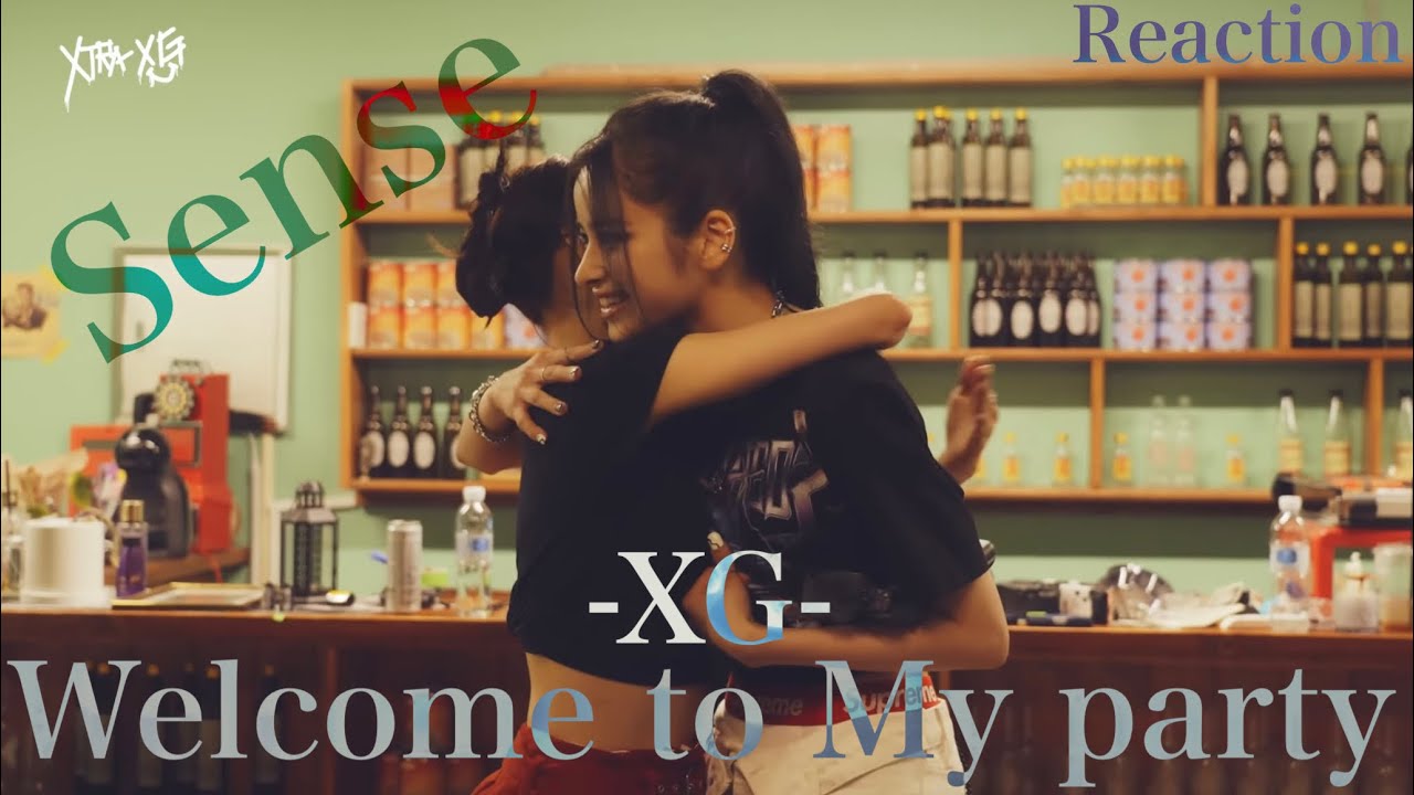 【XG】パーティーに招待されました‼︎Welcome to My party reaction【XGALX】
