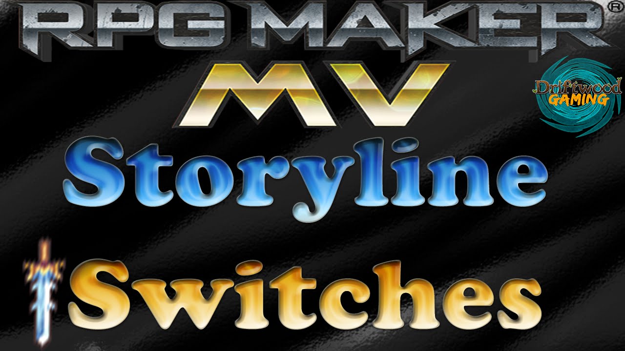 RPG Maker MV Tutorial Storyline Switches Are Easy