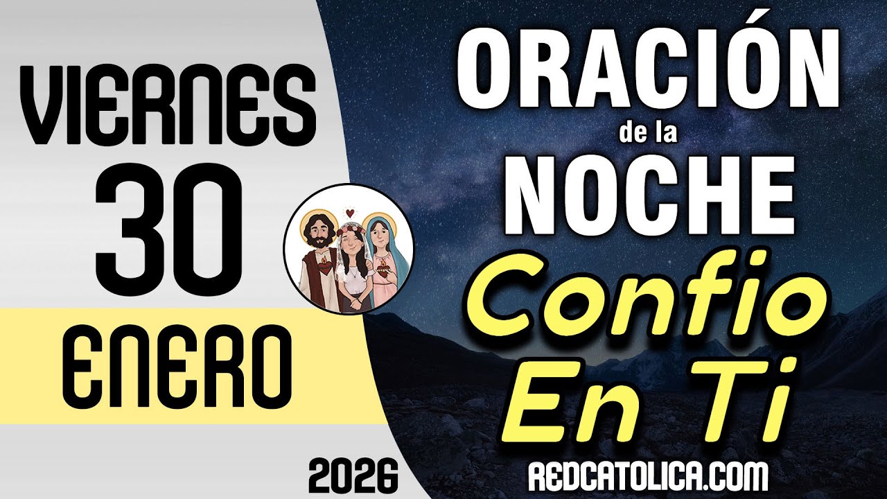 Oracion de la Noche de Hoy Viernes 30 de Enero - Tiempo De Orar