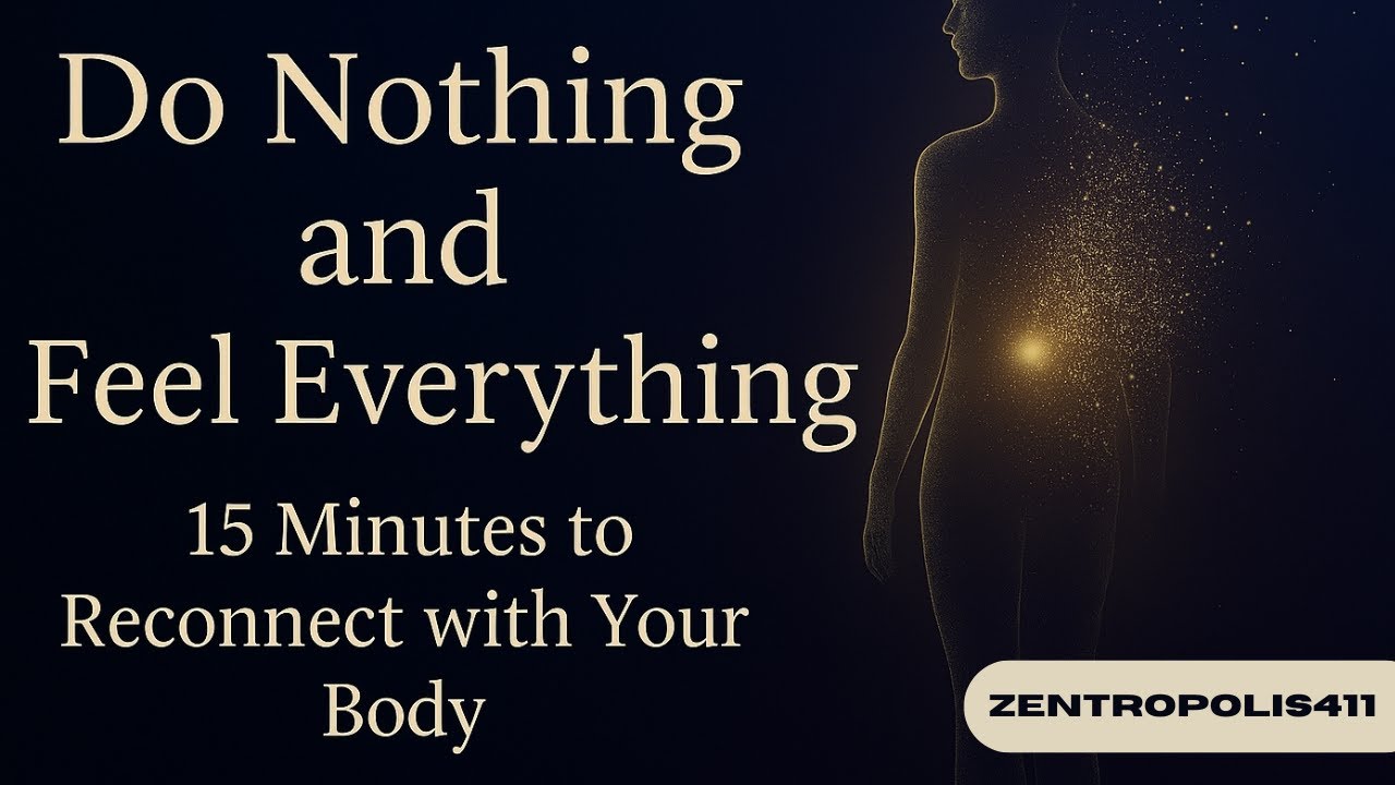 Do Nothing and Feel Everything &ndash; A Guided Meditation to Reconnect with Your Body