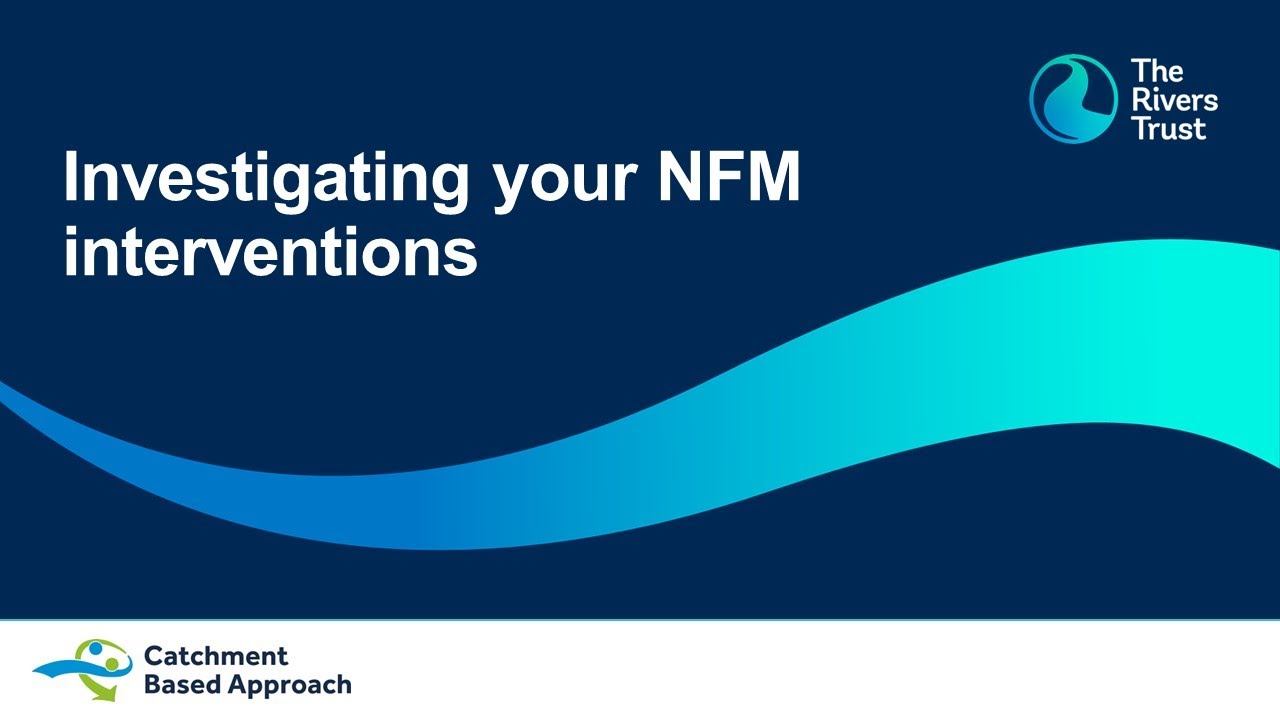 Investigating your NFM interventions on the Natural Flood Management Hub