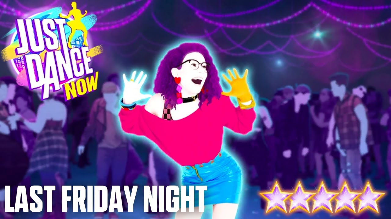 MEGASTAR | Katy Perry - Last Friday Night | Just Dance Now