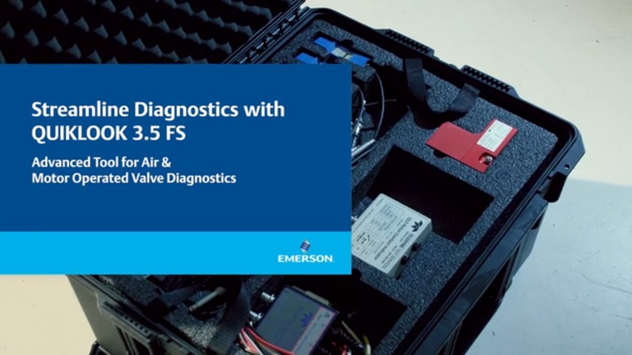 Emerson - Streamline Diagnostics with QUIKLOOK 3.5 FS