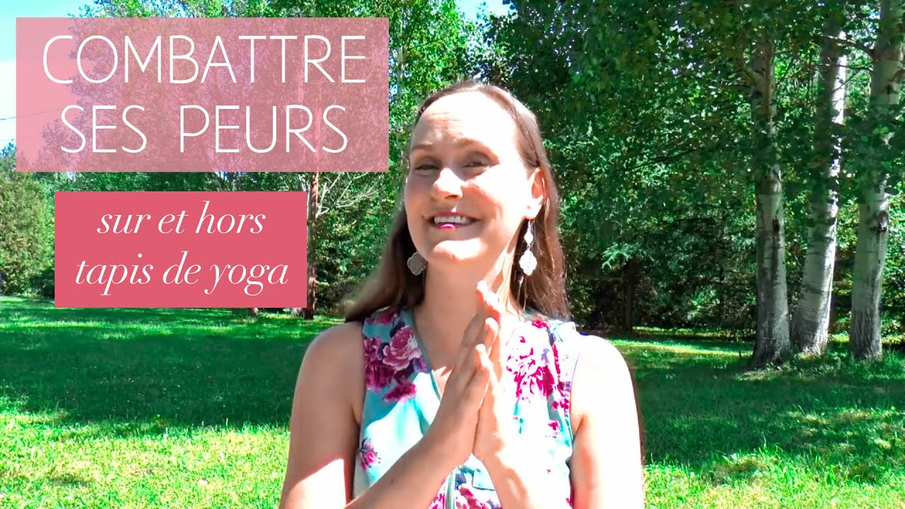 Combattre ses peurs - sur et hors tapis de yoga (120/365)