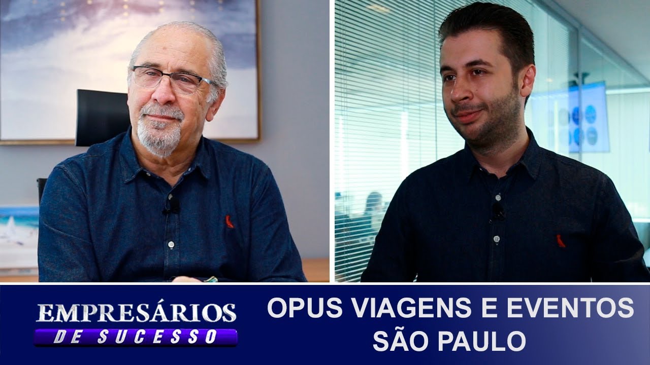 OPUS VIAGENS E EVENTOS, S&Atilde;O PAULO, EMPRES&Aacute;RIOS DE SUCESSO