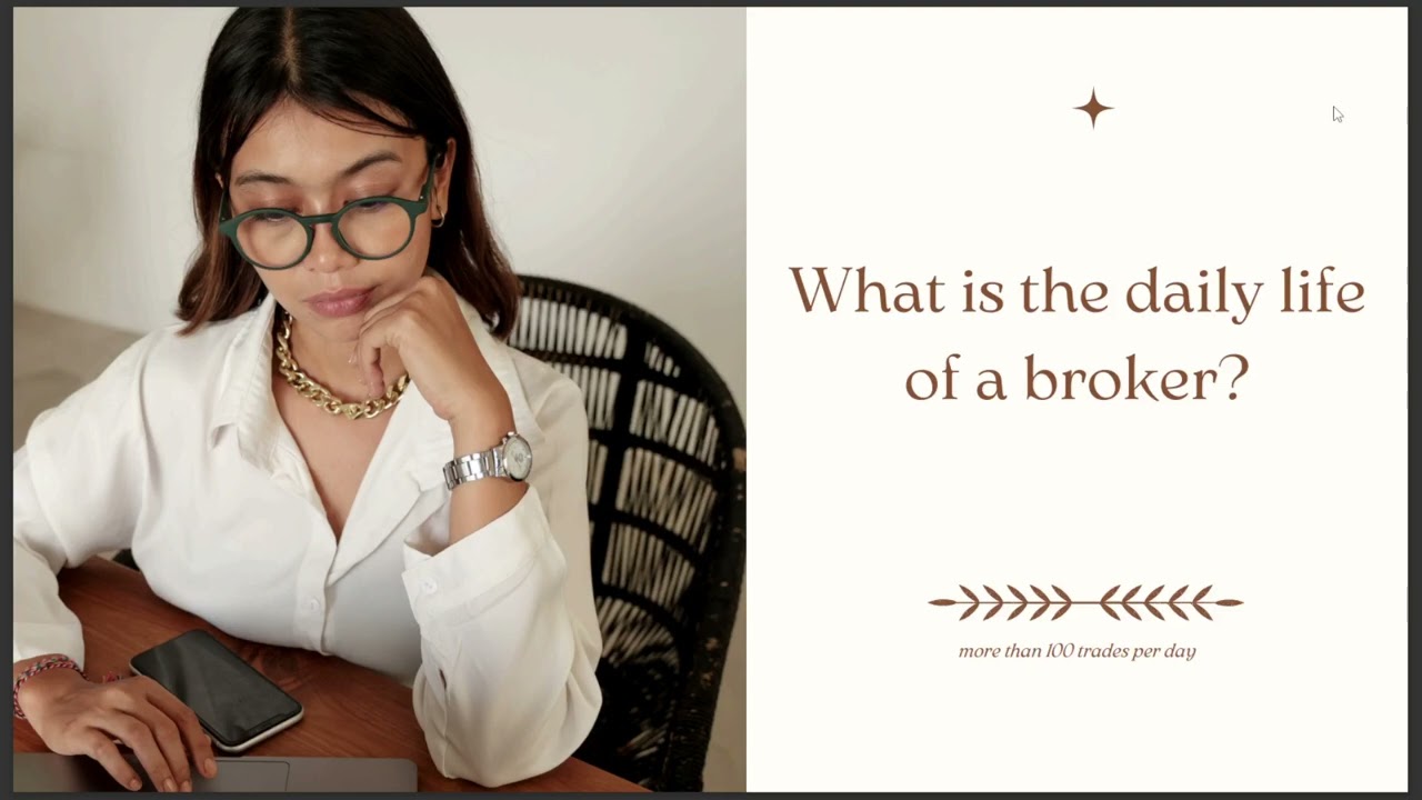 WHAT IS THE DAILY LIFE OF A BROKER