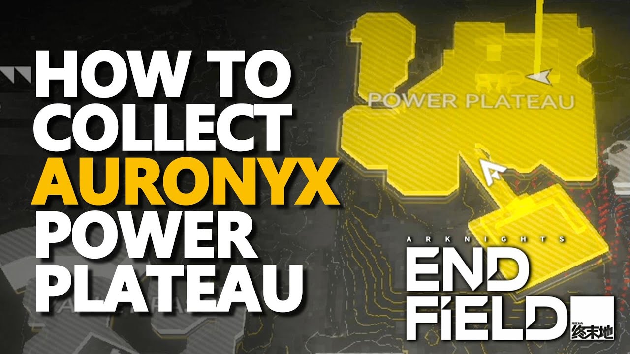 How to collect Auronyx Power Plateau Rare Growth Arknights Endfield