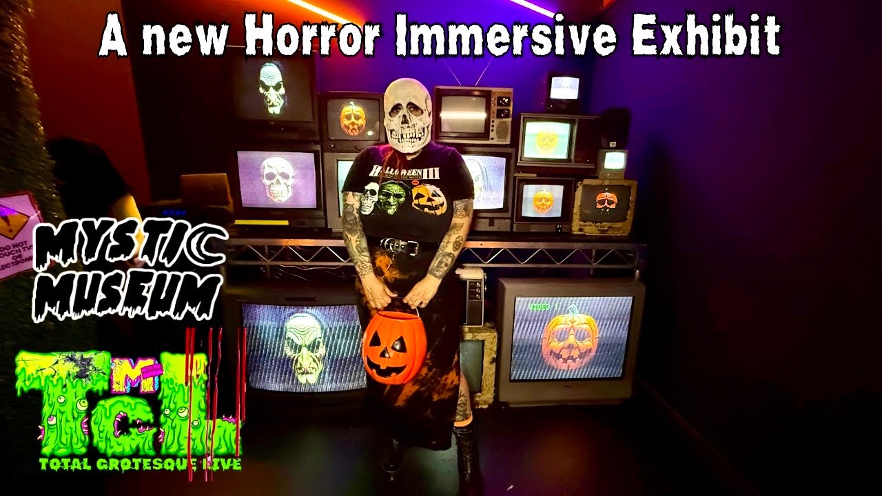 New exhibit at Mystic Museum | Top 10 Horror films | Total Grotesque Live!