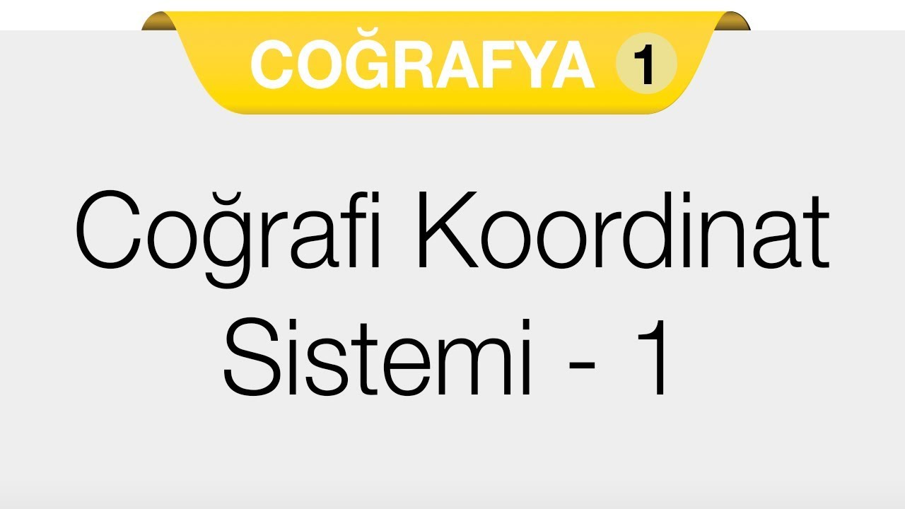 Doğal Sistemler - Coğrafi Koordinat Sistemi 1