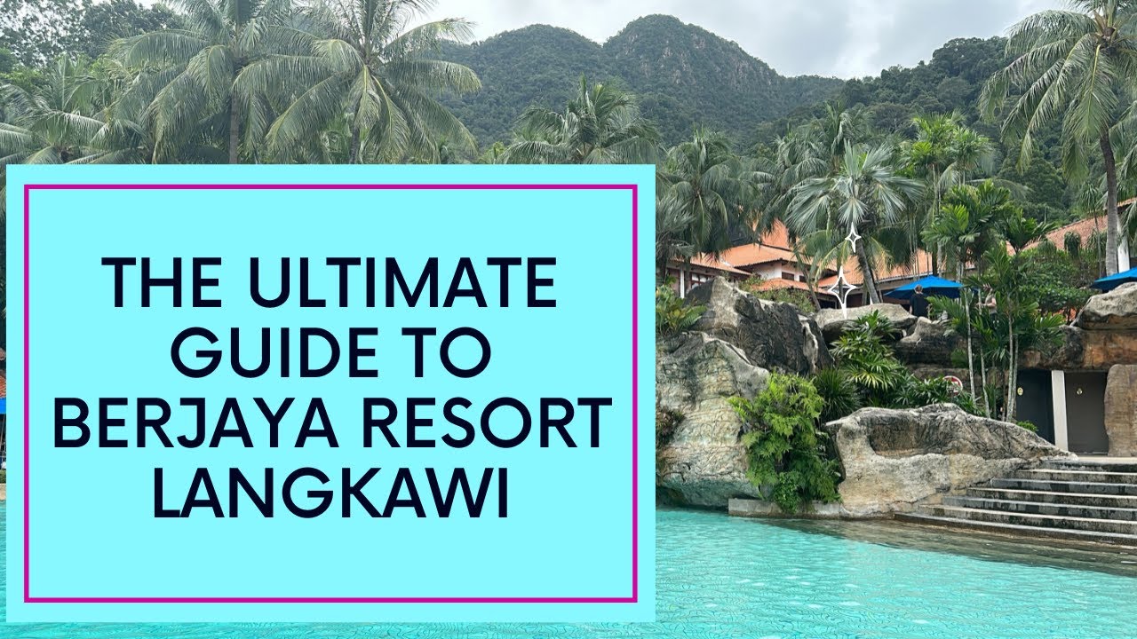 The Ultimate Berjaya Langkawi Resort Review