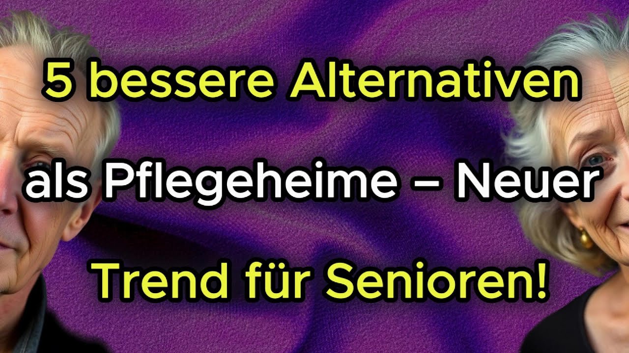 ❗ 5 bessere Alternativen als Pflegeheime für Senioren – Neuer Trend für selbstständiges Altern!
