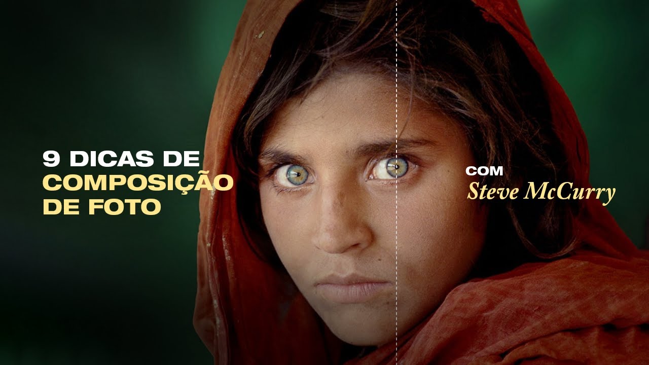 9 DICAS DE COMPOSIÇÃO DE FOTOGRAFIA  I  Por STEVE MCCURRY