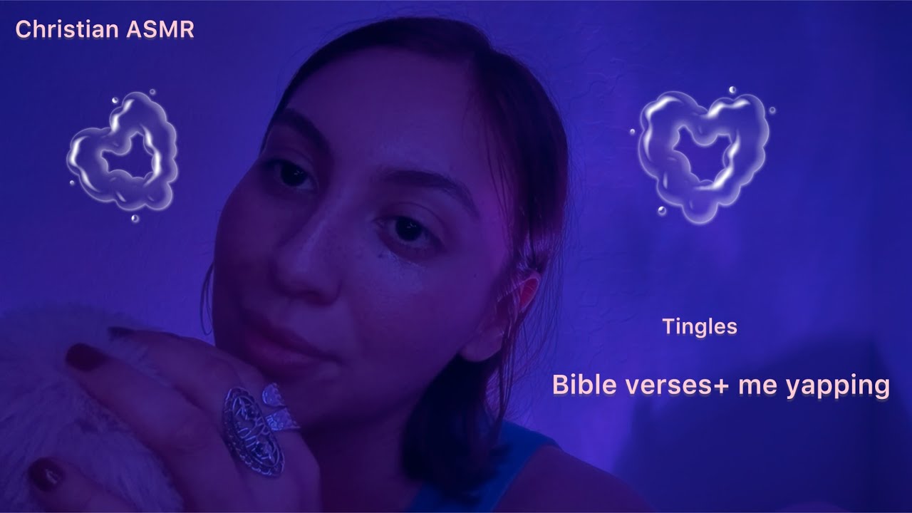 Christian ASMR ~ Tingles , yapping , And encouraging Bible verses , plus more 💜