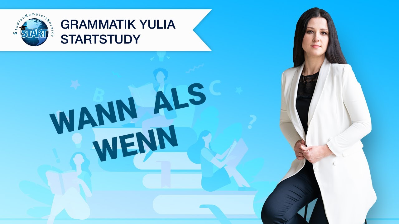 Курсы немецкого Startstudy. Грамматика. Тема: Wann Als Wenn