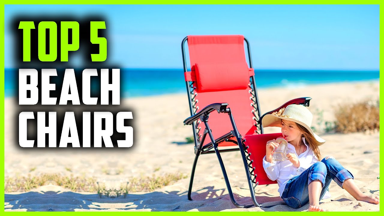 Best Beach Chairs 2024 | Top 5 Backpack Beach Chair