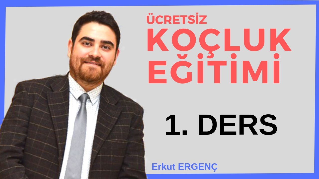 KOÇLUK EĞİTİMİ - 1. Ders (A'dan Z'ye Yaşam Koçluğu Eğitimi)