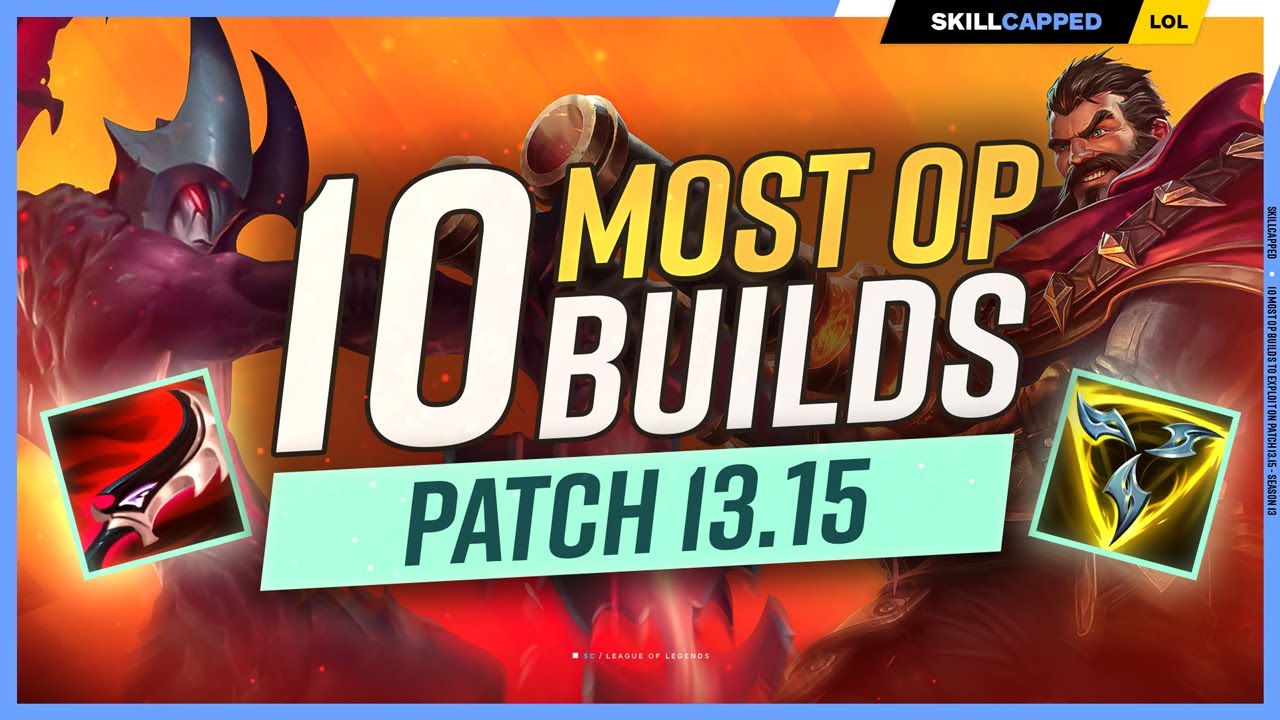 10 НОВЫХ САМЫХ ОПЕРАТИВНЫХ СБОРОК в обновлении 13.15 &mdash; League of Legends