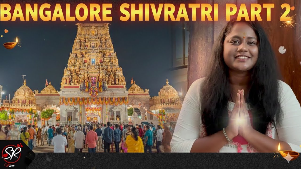 Mahashivratri vlogs from Bengaluru 
