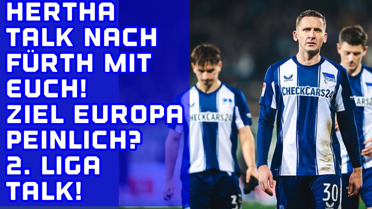 Hertha Talk mit Euch nach F&uuml;rth & 2. Liga Talk. Hertha-Nachwuchs & Ger&uuml;chte. Nicolo Baldo uvm
