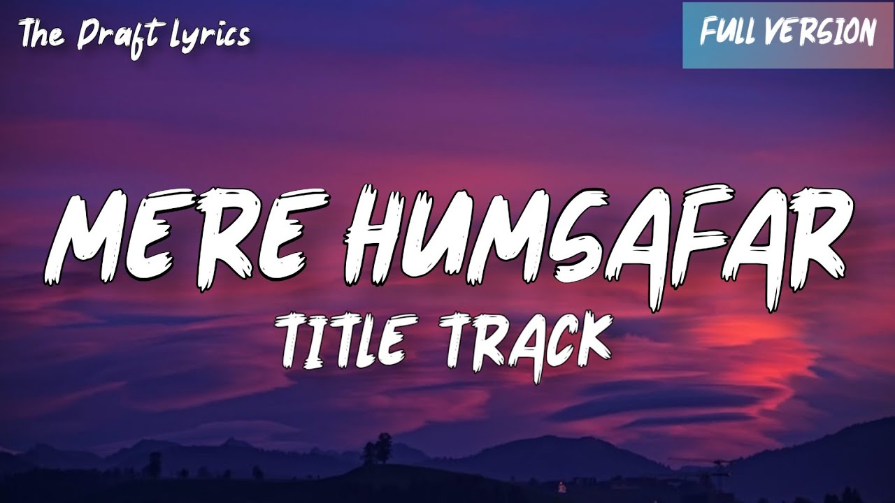 Mere Humsafar (Lyrics) - Yashal Shahid ! Mere Humsafar Title Track ! Full Version !