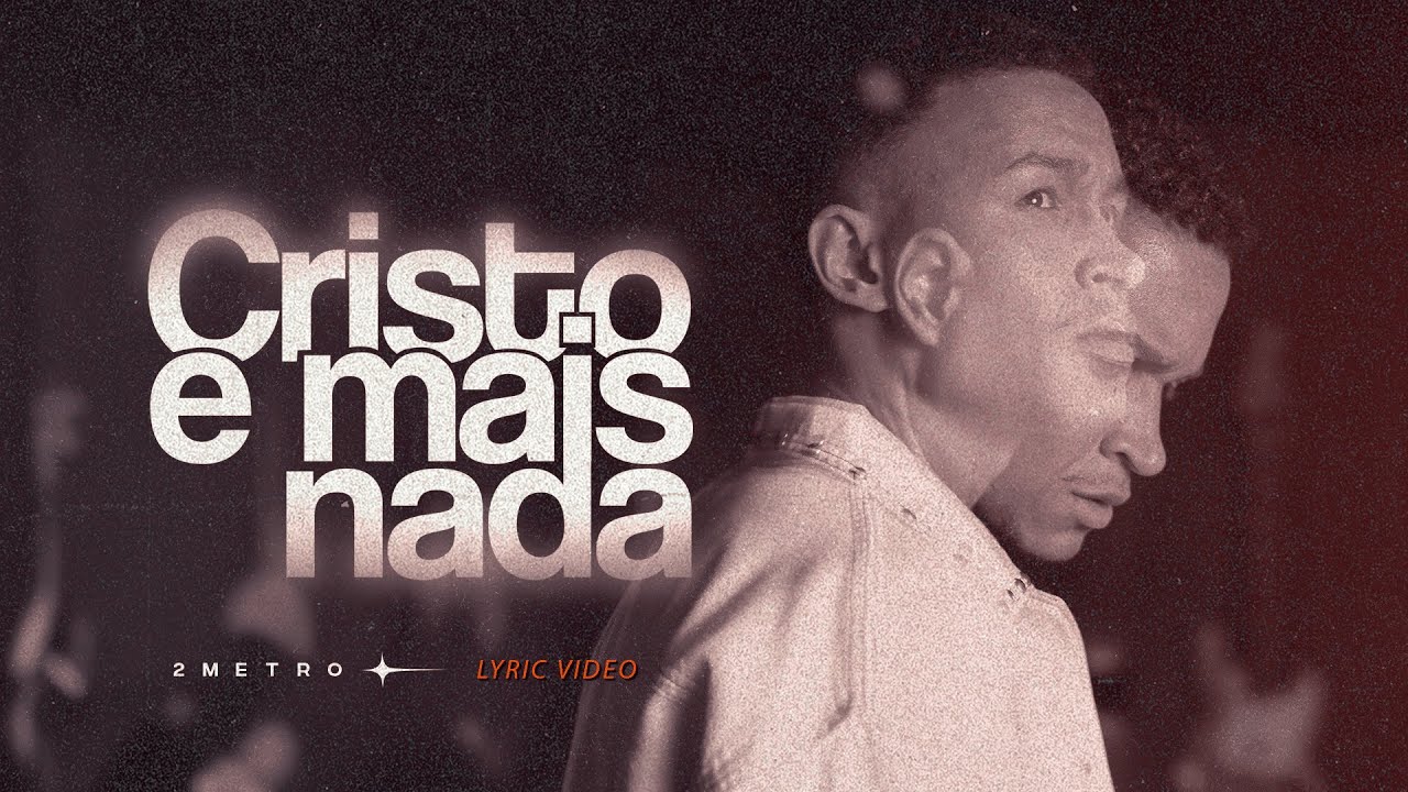 2metro - Cristo e Mais Nada (Lyric Video)