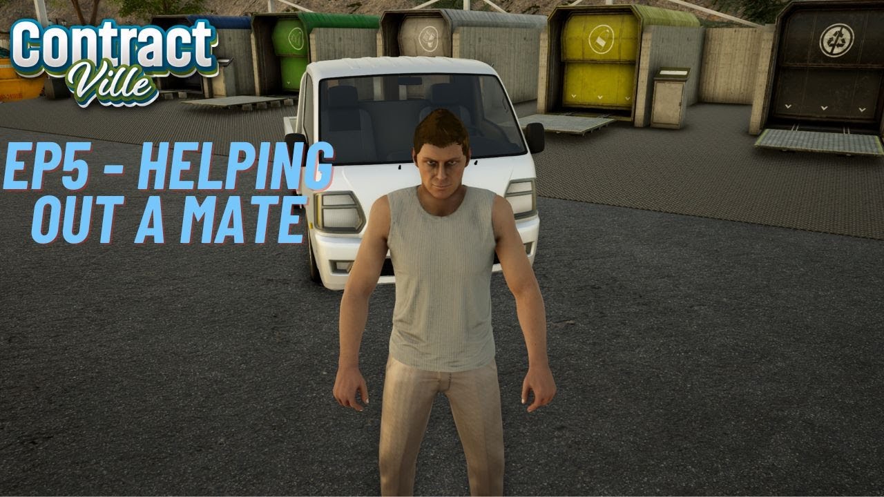 Contractville EP5 - Helping Out A Mate