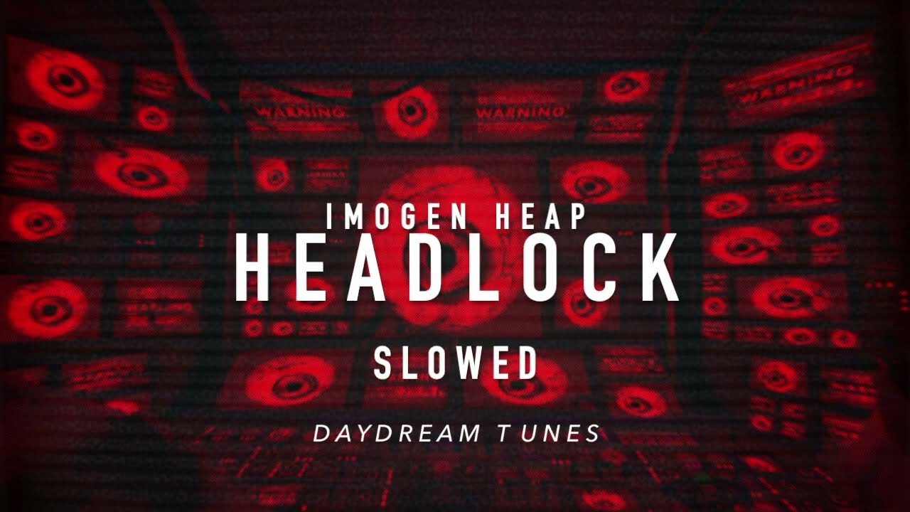 Imogen Heap - Headlock // Slowed + Reverb // Lyrics