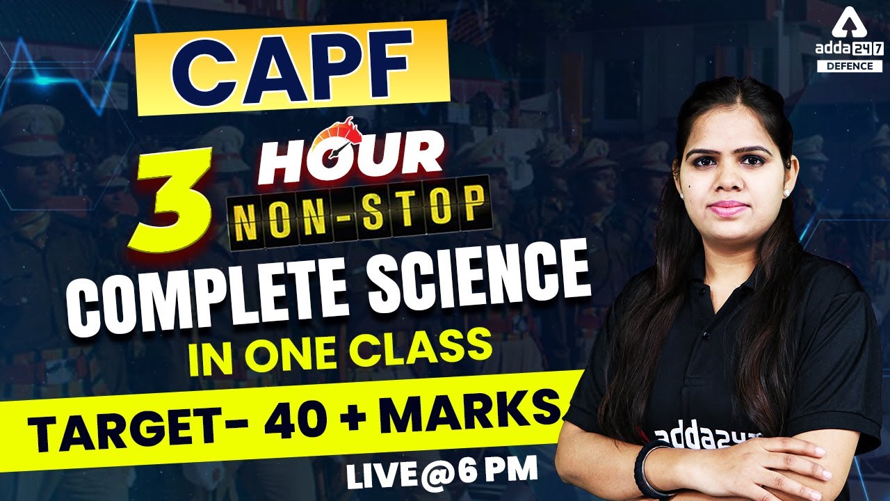 CAPF Science Classes  | 3 Hours Non Stop | CAPF Science Preparation 2022