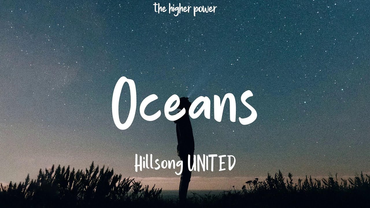 Hillsong UNITED - Oceans (Where Feet May Fail) (Lyrics)
