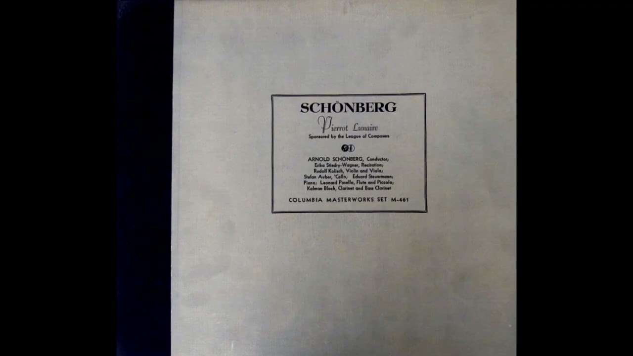 Pierrot Lunaire -- original 1940 recording -- Arnold Schoenberg -- Erika Stiedry-Wagner
