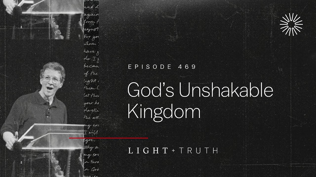 God’s Unshakable Kingdom