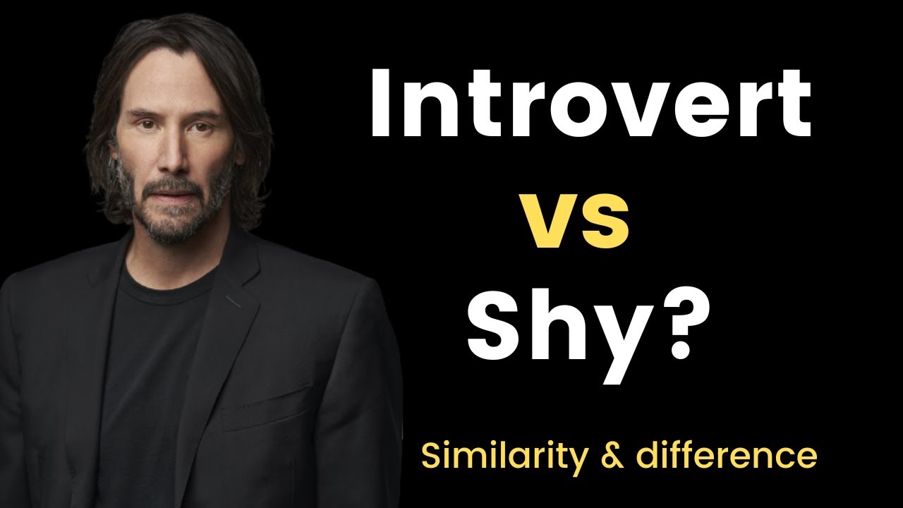 Introvert vs Shy (What&rsquo;s the Difference Between Introvert and Shy)