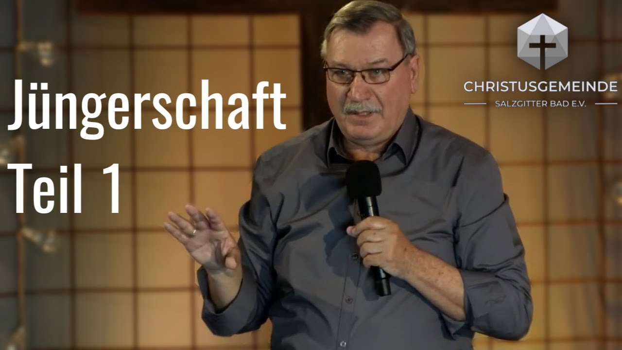 Jüngerschaft Teil 1 | Hartwig Henkel | Christusgemeinde Salzgitter Bad