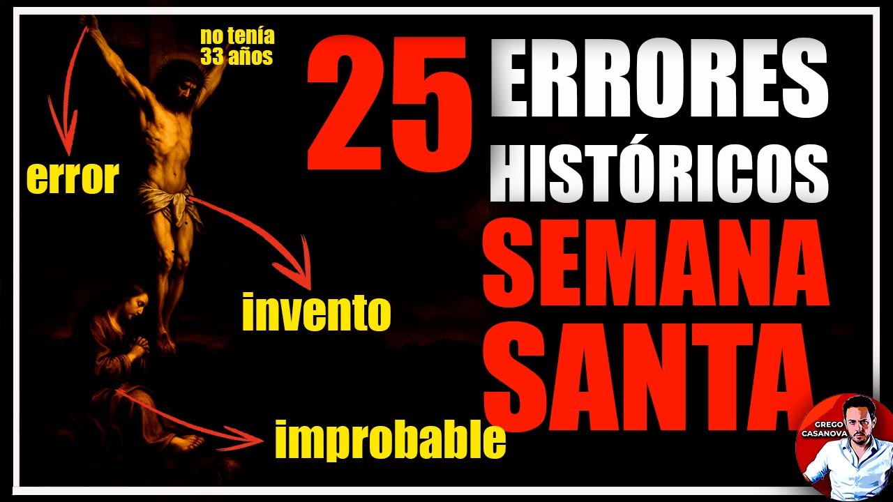 ERRORES históricos SEMANA SANTA