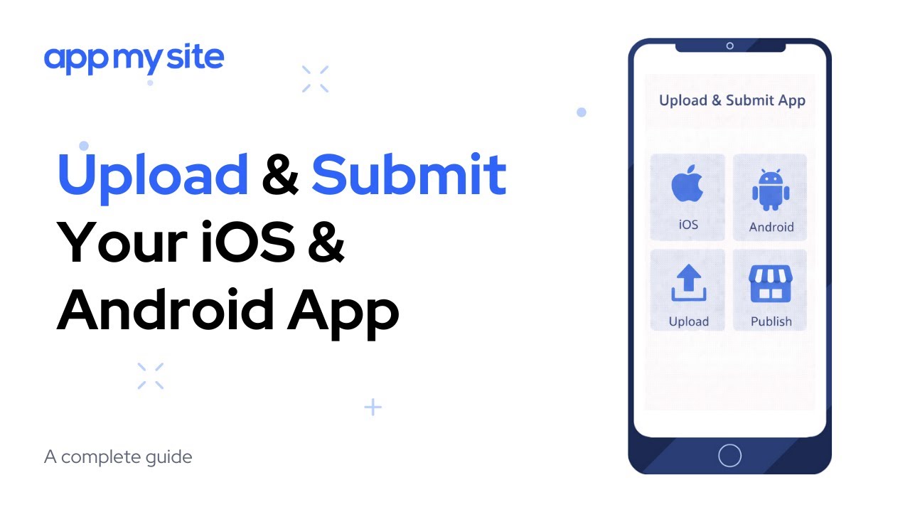 Загрузите и отправьте свое приложение для iOS и Android | AppMySite
