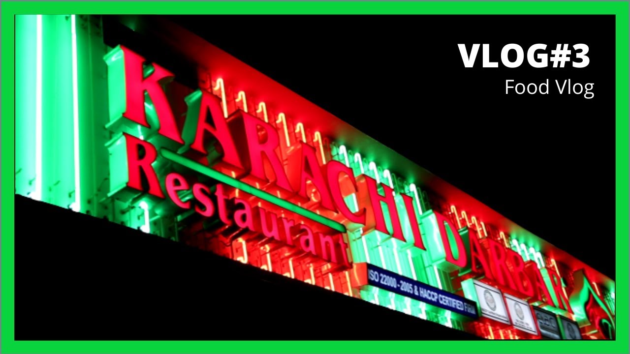 Vlog#3 | Food Vlog | Karachi Darbar | Oud Metha Branch | Featuring Abdul Aziz