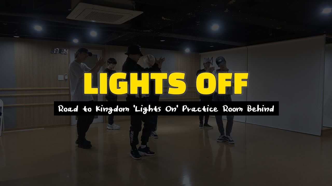 [LIGHTS OFF] Road to Kingdom 'Lights On' Practice Room Behind