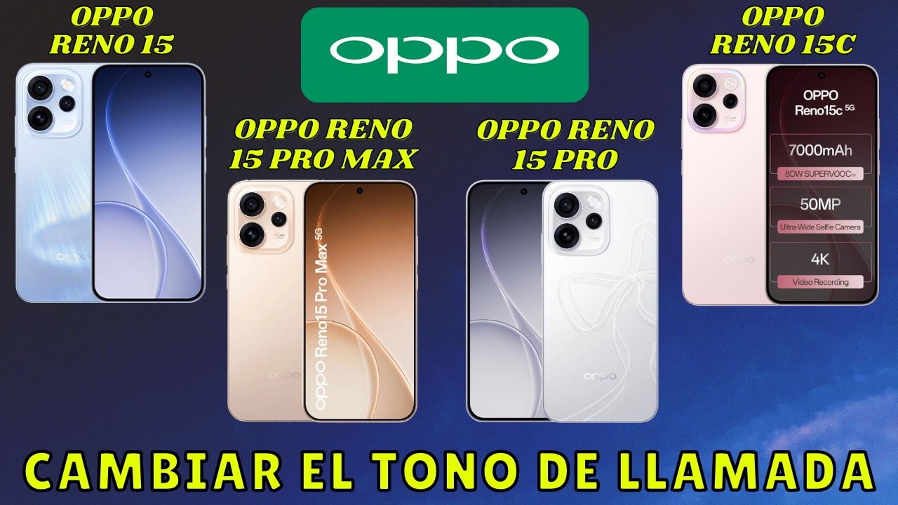 Cambiar el Tono de Llamada Oppo Reno 15,Pro,15c,Max