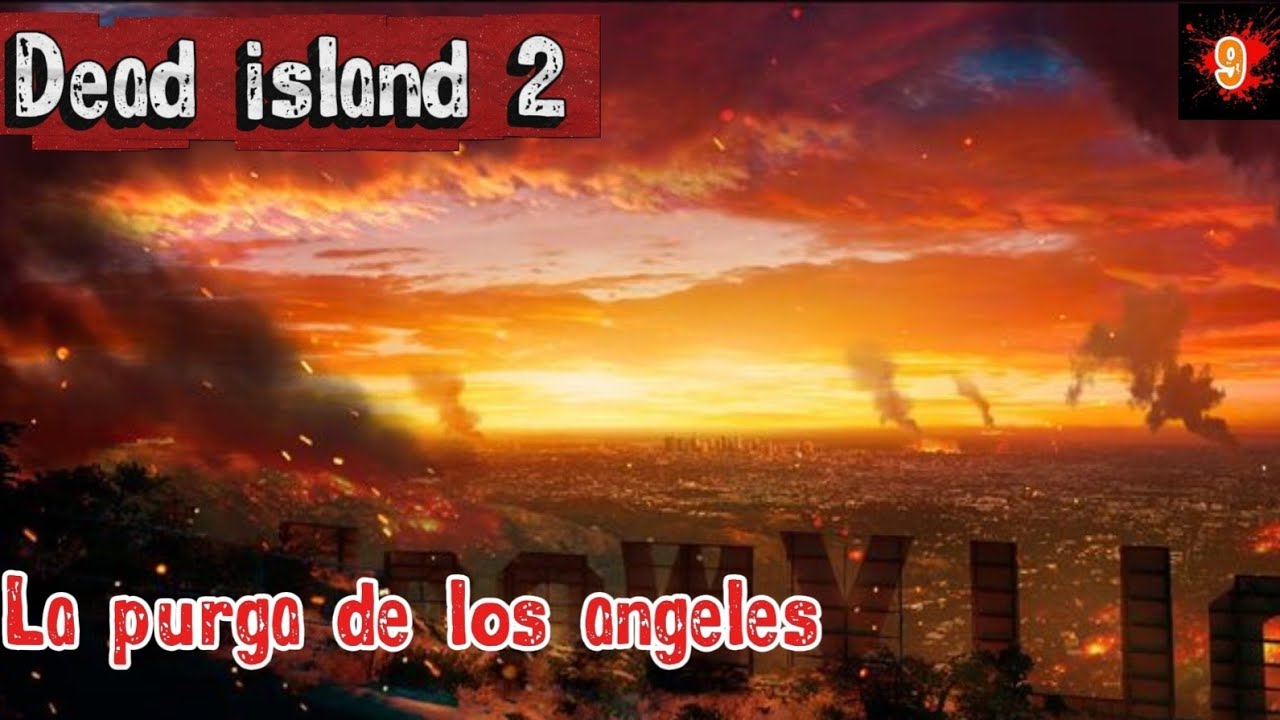 Dead Island 2_La Purga_De_Los_Angeles:DD09..DDo9 Ruidoso(Gameplay español ps5)