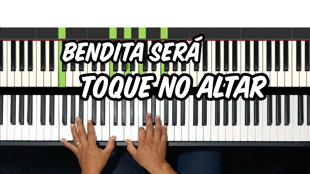 Bendita Será (Toque no Altar) Como tocar no teclado