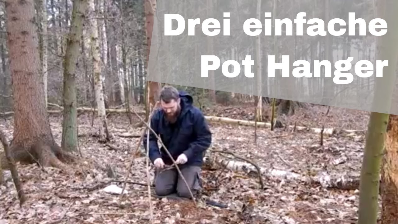 Drei einfache Pot Hanger für die Bushcraft Küche schnell und einfach gebaut