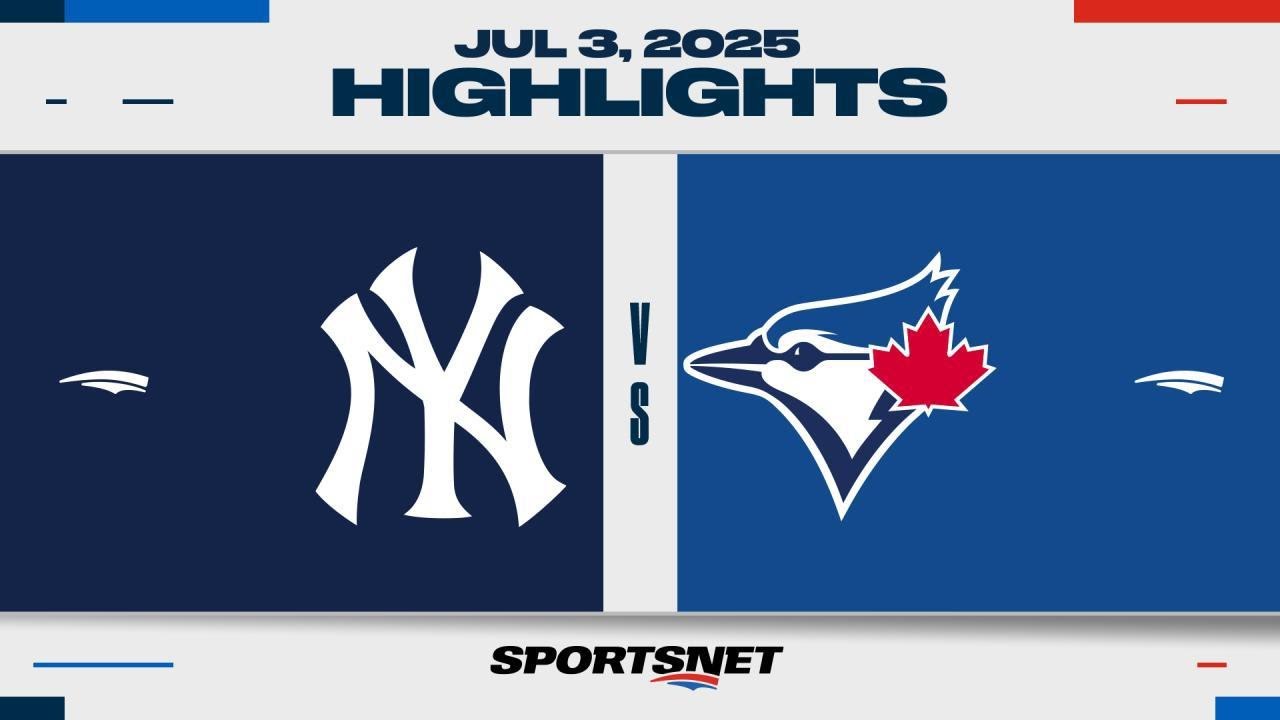 MLB Highlights | Yankees vs. Blue Jays - July 3, 2025
