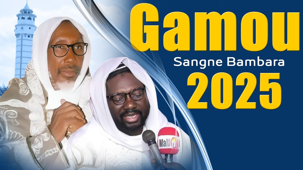📍EN DIRECT : GAMOU MÉDINATOUL Dieylani Sagne Bambara Cheikh Mouhidine Samba Diallo