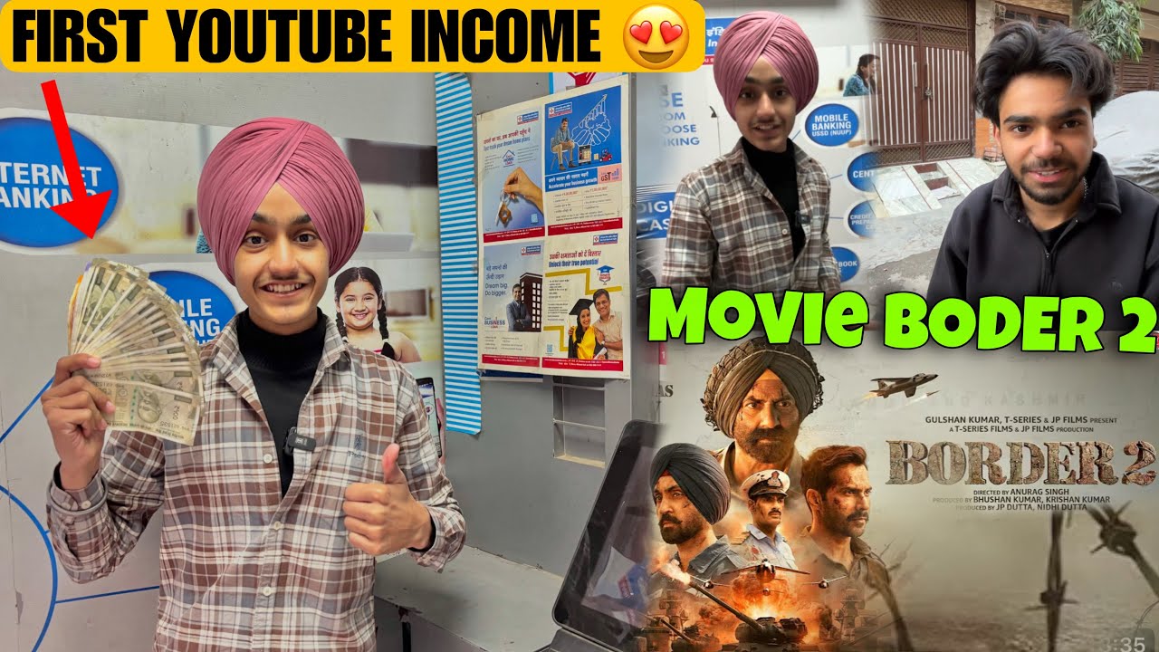 FINALLY MERI FIRST YOUTUBE INCOME A GYAI 😍 MOVIE BODER 2 FLIM VEKHAN GAYE 