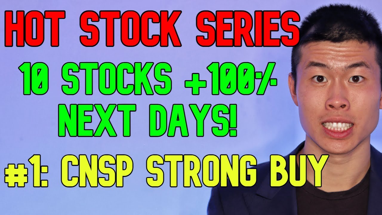 10 Stocks to gain 100%: CNSP Strong Buy! (Hot Stock Series)