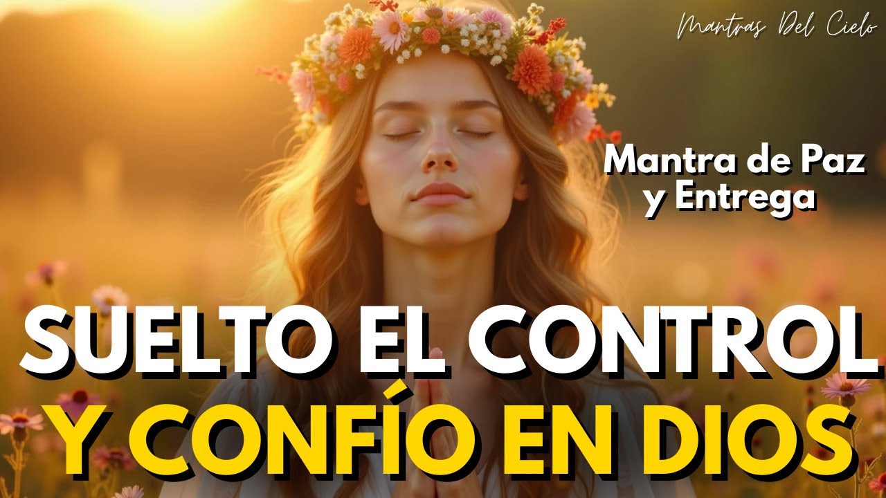 🙌 DEJO QUE DIOS GUÍE MIS PASOS | PODEROSO Mantra de GRATITUD, Fe y Propósito