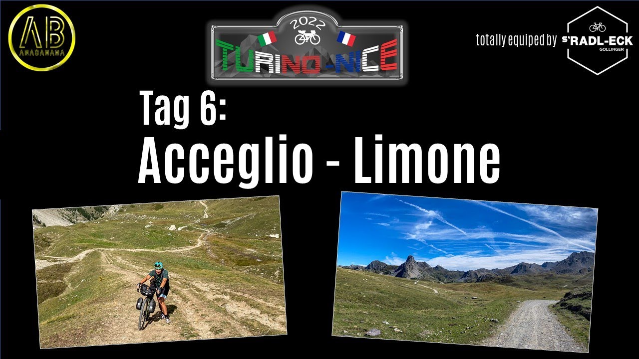 Tag 6 Bikepacking: Turin nach Nizza --- Acceglio - Limone (Turino Nice Rally)
